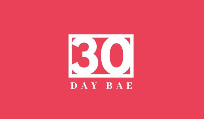Thirty Day Bae